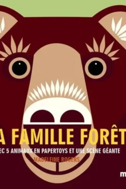 La famille fôret. Avec 5 animaux en papertoys et une scène géante, Madeleine Rogers