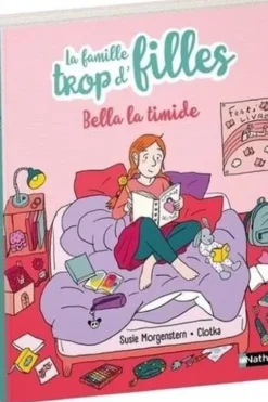 La famille trop d'filles : Bella la timide, Susie Morgenstern