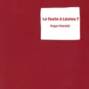 La faute à Lénine ?, Roger Martelli