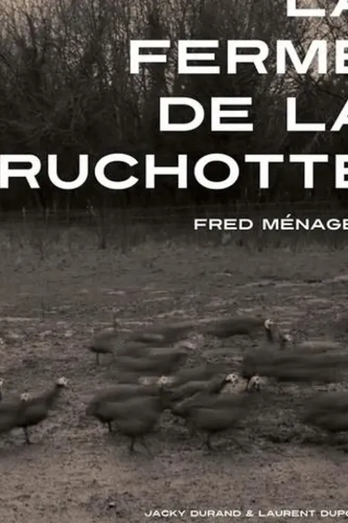 La ferme de La Ruchotte. Edition bilingue français-anglais, Fred Ménager