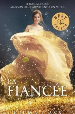 La fiancée Tome 1, Kiera Cass