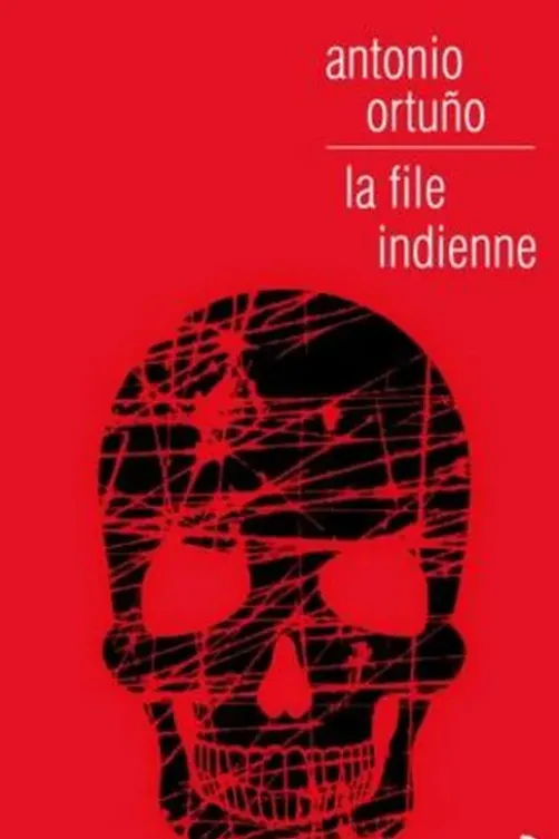 La file indienne, Antonio Ortuño