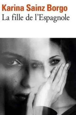 La fille de l'Espagnole, Karina Sainz Borgo