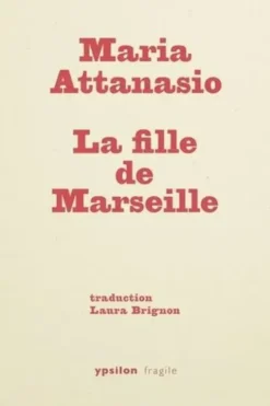 La fille de Marseille, Maria Attanasio