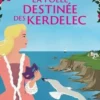 La Folle destinée des Kerdelec Tome 1 : Un secret bien gardé, Aurore Drécourt