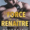 La force de renaître, Brittainy C. Cherry