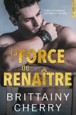 La force de renaître, Brittainy C. Cherry