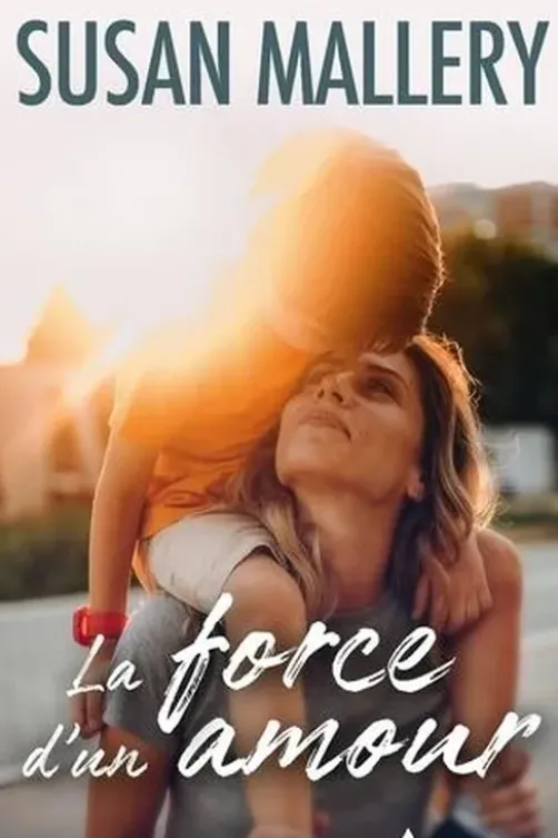 La force d'un amour, Susan Mallery