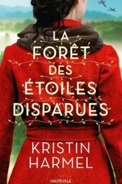 La Forêt des étoiles disparues, Kristin Harmel