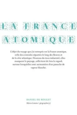 La France atomique, Daniel de Roulet