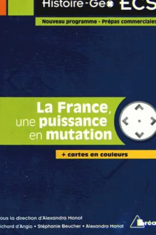 La France, une puissance en mutation, Alexandra Monot