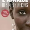 L'Afrique des idées reçues. Edition revue et augmentée, Georges Courade