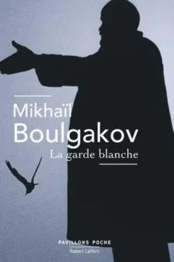 La garde blanche, Mikhaïl Boulgakov