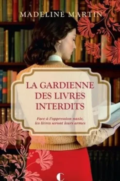 La gardienne des livres interdits, Madeline Martin