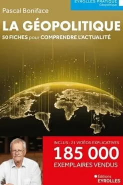 La géopolitique. 50 fiches pour comprendre l'actualité, 11e édition, Pascal Boniface
