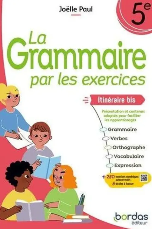 La grammaire par les exercices 5e Itinéraire bis. Cahier d'exercices, Edition 2024, Joëlle Paul