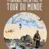 La grande aventure du tour du monde. A vélo, à pied, en avion, en ballon ou en bateau, Lonely Planet