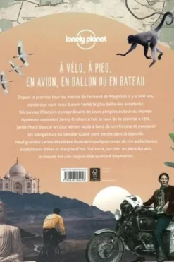 La grande aventure du tour du monde. A vélo, à pied, en avion, en ballon ou en bateau, Lonely Planet