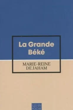 La Grande Béké Tome 1, Marie-Reine de Jaham