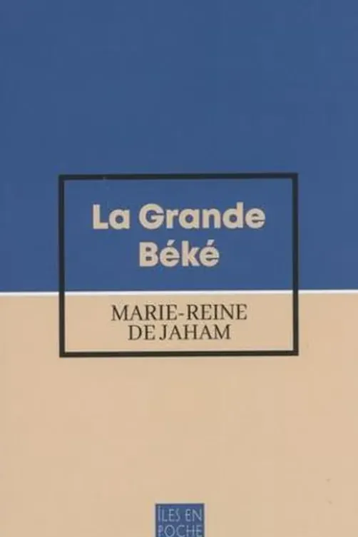 La Grande Béké Tome 1, Marie-Reine de Jaham