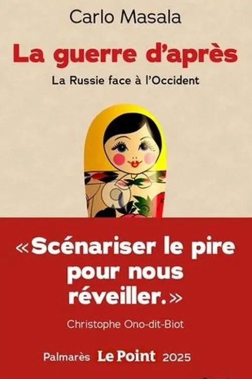 La guerre d'après. La Russie face à l'Occident, Carlo Masala