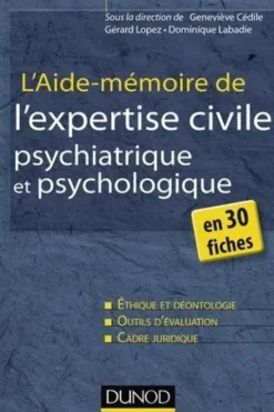 L'aide-mémoire de l'expertise civile psychiatrique et psychologique, Geneviève Cédile