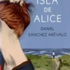 La isla de Alice. Edition en espagnol, Daniel Sanchez Arévalo