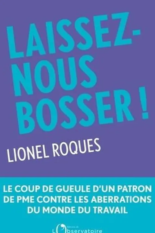 Laissez-nous bosser !, Lionel Roques