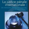 La justice pénale internationale. Un instrument idoine pour raisonner la raison d'Etat ?, Roger Koussetogue Koudé