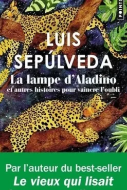 La lampe d'Aladino. Et autres histoires pour vaincre l'oubli, Luis Sepulveda