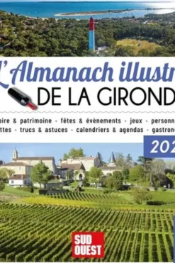 L'almanach illustré de la Gironde. Edition 2022, Editions Sutton