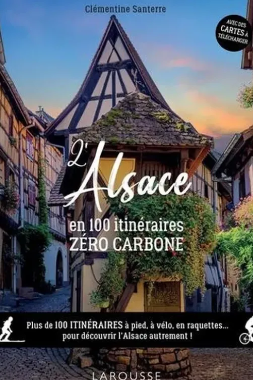 L'Alsace en 100 itinéraires zéro carbone, Hughes Piolet