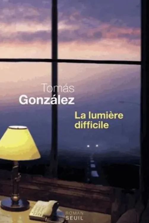 La lumière difficile, Tomas Gonzalez