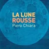 La lune rousse, Piero Chiara