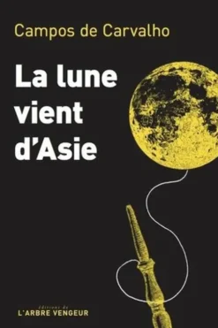 La lune vient d'Asie, Walter Campos de Carvalho
