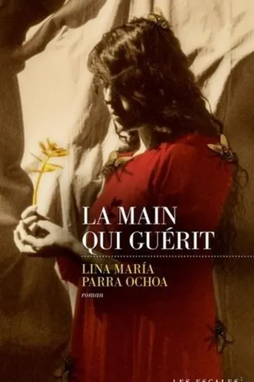 La main qui guérit, Lina María Parra Ochoa