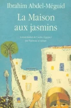 La maison aux jasmins, Ibrahim Abdel-Méguid