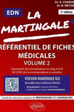 La Martingale, référentiel de fiches médicales pour l'EDN. Gynécologie-Obstétrique, Urologie, Néphrologie, Hématologie, Médecine interne, Dermatologie, Neurologie, Gériatrie, Psychiatrie, Santé publique, Pédiatrie n° 2, 3e édition, Anne Charon