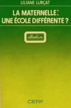 La maternelle : une école différente ?, Liliane Lurçat