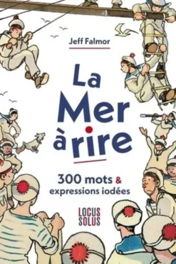 La mer à rire. 300 mots et expressions iodées, Jeff Falmor