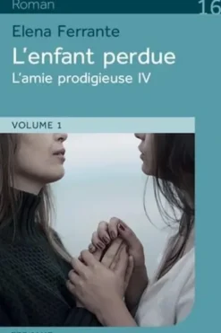 L'amie prodigieuse Tome 4 : L'enfant perdue. 2 volumes [EDITION EN GROS CARACTERES, Elena Ferrante