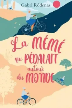 La mémé qui pédalait autour du monde, Gabri Rodenas