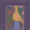 L'amour de près. Histoires courtoises, Catherine Sanchez