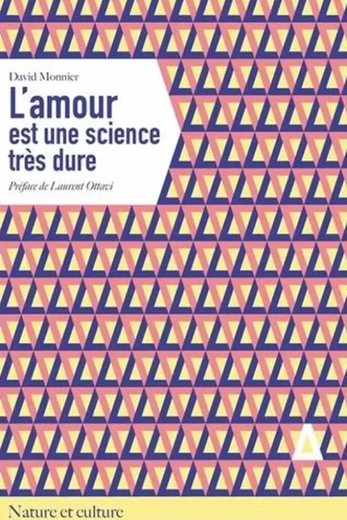 L'amour est une science très dure, David Monnier