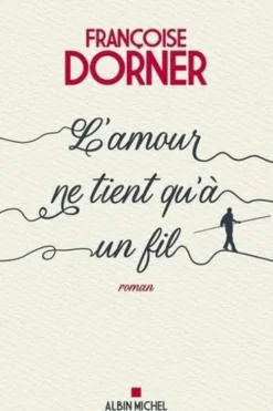 L'amour ne tient qu'à un fil, Françoise Dorner
