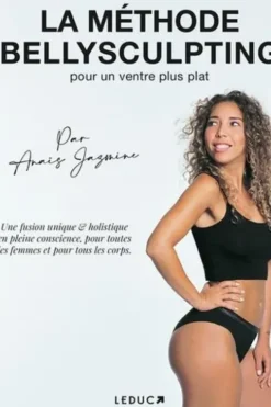 La méthode bellysculpting. Pour un ventre plus plat, Anaïs Jazmine