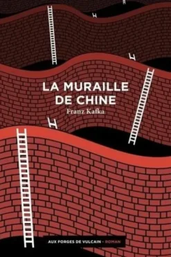 La Muraille de Chine, Franz Kafka