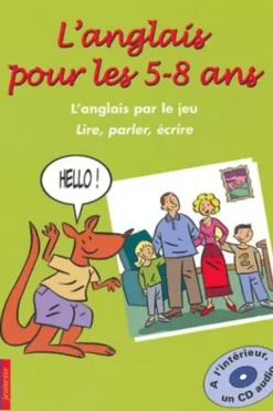 L'anglais pour les 5-8 ans. Avec 1 CD audio, Bridget Johnson