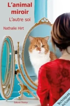 L'animal miroir. L'autre soi, Nathalie Hirt