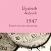 1947. L'année où tout commença, Elisabeth Asbrink